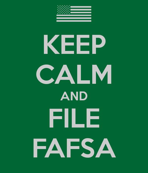 Fafsa is stressful only if you let it be!
Photo courtesy of KeepCalm-O-Matic