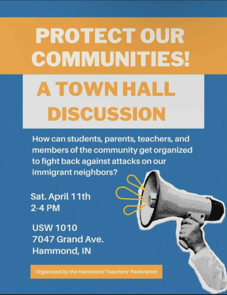 Flyer // Hammond Teachers’ Federation - 
FIGHTING BACK AGAINST INJUSTICE. The Hammond Teachers’ Federation was paramount in setting up this town hall meeting at the United Steelworkers Local 1010 facility on April 11 from 2-4 p.m. to create an action plan to combat the attacks on immigrants by Immigration and Customs Enforcement.  
